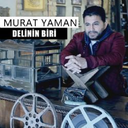 Murat Yaman Delinin Biri