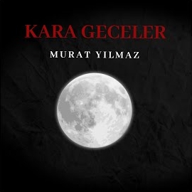 Murat Yılmaz Kara Geceler