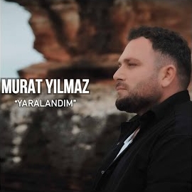 Murat Yılmaz Yaralandım