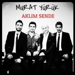 Murat Yürük Aklım Sende