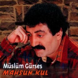 Müslüm Gürses Mahsun Kul