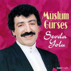 Müslüm Gürses Sevda Yolu