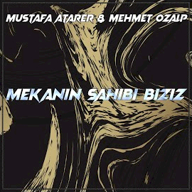 Mustafa Atarer Mekanın Sahibi Biziz