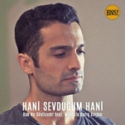 Mustafa Barış Koçkar Hani Sevduğum Hani