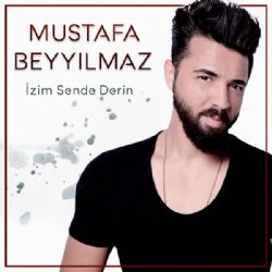 Mustafa Beyyılmaz İzim Sende Derin