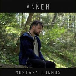 Mustafa Durmuş Annem