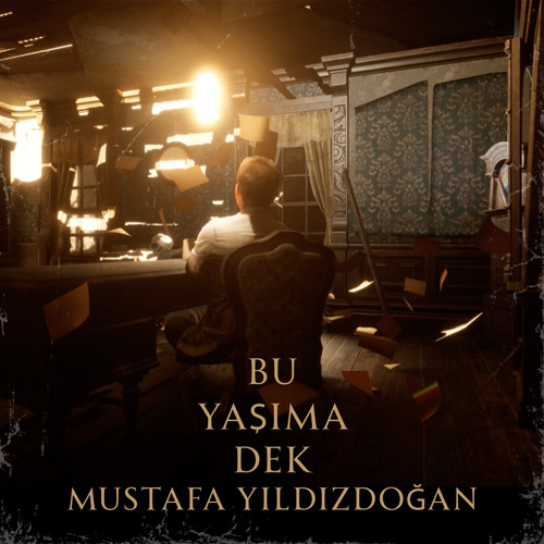 Mustafa Yıldızdoğan Bu Yaşıma Dek