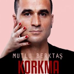 Mutlu Berktaş Korkma