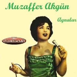 Muzaffer Akgün Aynalar