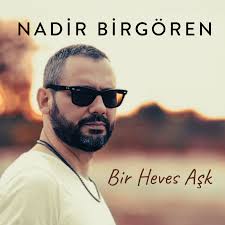 Nadir Birgören Bir Heves Aşk