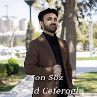 Nahid Ceferoğlu Son Söz