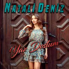 Natali Deniz Yaz dostum