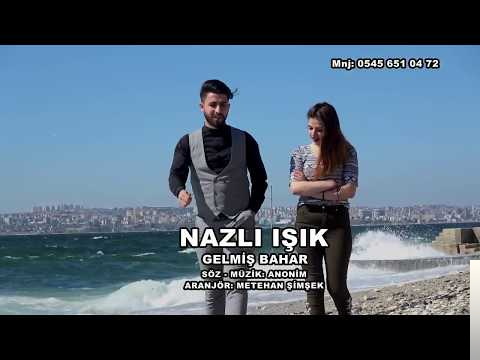 Nazlı Işık Gelmiş Bahar Geçmiş Yazlar