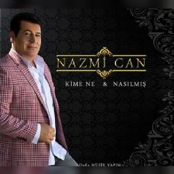 Nazmi Can Kime Ne