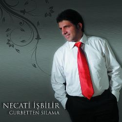 Necati İşbilir Gurbetten Sılama