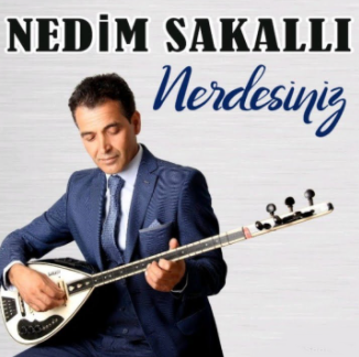 Nedim Sakallı Nerdesiniz