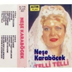 Neşe Karaböcek Telli Telli