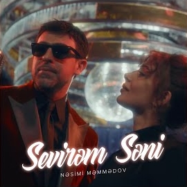 Nesimi Memmedov Sevirem Seni