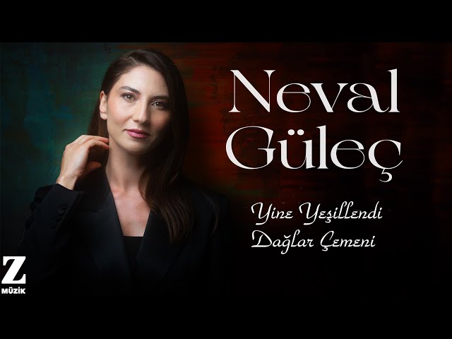 Neval Güleç Yine Yeşillendi Dağlar Çemeni