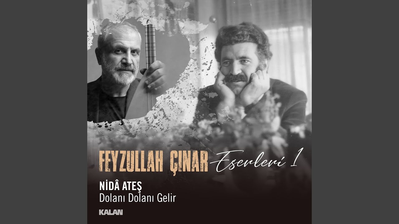 Nida Ateş Dolanı Dolanı Gelir Feyzullah Çınar Eserleri 1