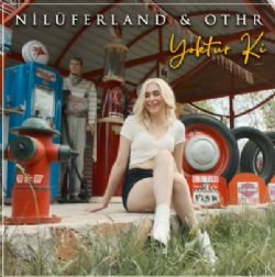 Nilüferland Yoktur Ki