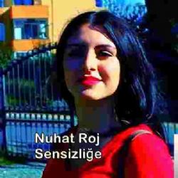 Nuhat Roj Sensizliğe