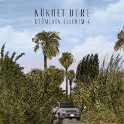 Nükhet Duru Değmesin Ellerimiz