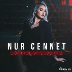 Nur Cennet Sönmüyor Ateşimiz