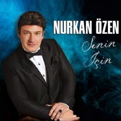 Nurkan Özen Senin İçin