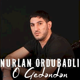 Nurlan Ordubadlı O Gedenden