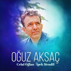 Oğuz Aksaç Celal Oğlan, İpek Mendil