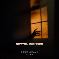 Oğuz Özcan COTTON SKİNNED