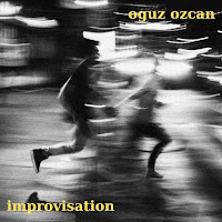 Oğuz Özcan Improvisation