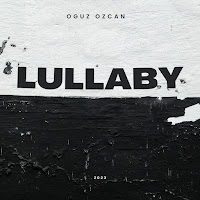 Oğuz Özcan Lullaby