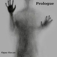 Oğuz Özcan Prologue