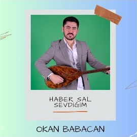 Okan Babacan Haber Sal Sevdiğim