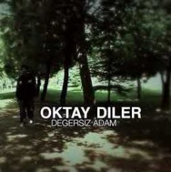 Oktay Diler Değersiz Adam