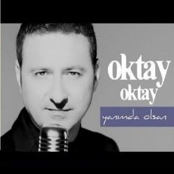 Oktay Oktay Yanımda Olsan