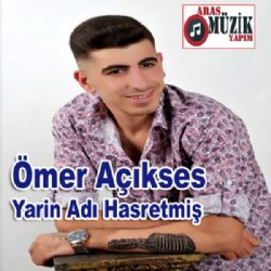 Ömer Açıkses Yarin Adı Hasretmiş