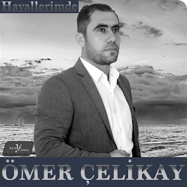 Ömer Çelikay Hayallerimde