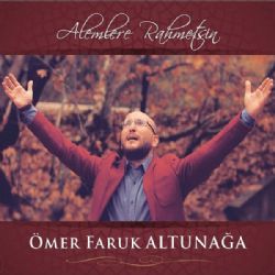 Ömer Faruk Altunağa Alemlere Rahmetsin