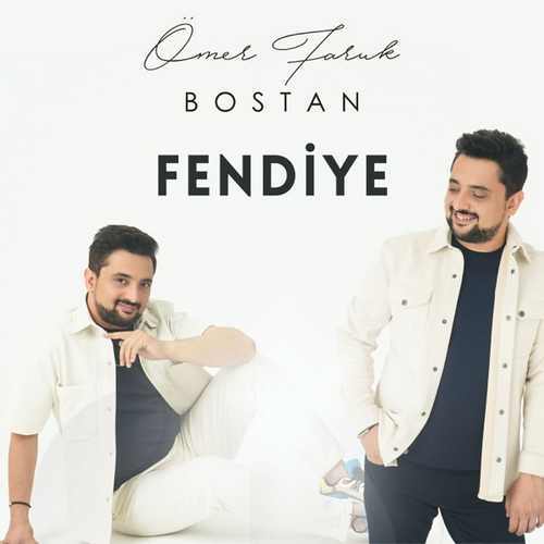 Ömer Faruk Bostan Fendiye