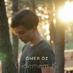 Ömer Öz Gidemem Ki