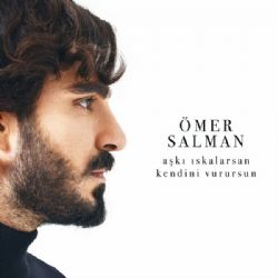 Ömer Salman Aşkı Iskalarsan Kendini Vurursun