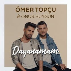 Ömer Topçu Dayanamam