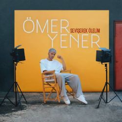 Ömer Yener Sevişerek Ölelim