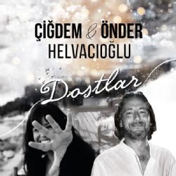 Önder Helvacıoğlu Dostlar