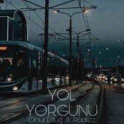 Onur Ertuğ Yol Yorgunu