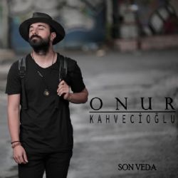 Onur Kahvecioğlu Son Veda