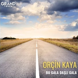 Orçin Kaya Bu Gala Daşlı Gala